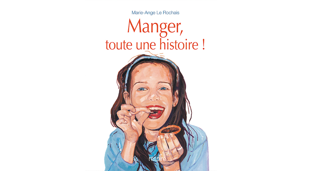 Manger, toute une histoire !